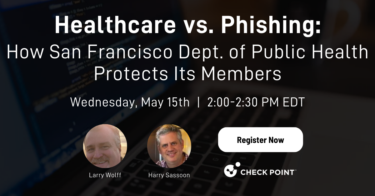Healthcare vs. Phishing: How San Francisco Dept. of Public Health Protects Its Members